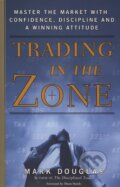 Kniha: Trading in the Zone (Mark Douglas). Prentice Hall Kniha: Trading in the Zone (Mark Douglas). Prentice Hall