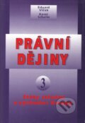 Kniha: Právní dějiny 3 (Eduard Vlček a Karel Schelle). Doplněk, 1998 Kniha: Právní dějiny 3 (Eduard Vlček a Karel Schelle). Doplněk, 1998