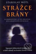 Kniha: Strážce brány (Stanislav Motl). Eminent, 2010 Kniha: Strážce brány (Stanislav Motl). Eminent, 2010