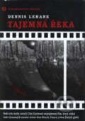 Kniha: Tajemná řeka (Dennis Lehane). Doplněk, 2004 Kniha: Tajemná řeka (Dennis Lehane). Doplněk, 2004