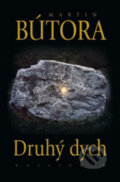 Kniha: Druhý dych (Martin Bútora). Kalligram, 2010 Kniha: Druhý dych (Martin Bútora). Kalligram, 2010