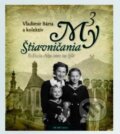 Kniha: My Štiavničania 3 (Vladimír Bárta). AB ART press Kniha: My Štiavničania 3 (Vladimír Bárta). AB ART press