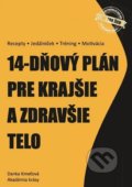 Kniha: 14-dňový plán pre krajšie a zdravšie telo (Danka Kmeťová). Akadémia krásy, 2021 Kniha: 14-dňový plán pre krajšie a zdravšie telo (Danka Kmeťová). Akadémia krásy, 2021