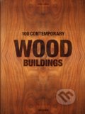 Kniha: 100 Contemporary Wood Buildings (Philip Jodidio). Taschen, 2021 Kniha: 100 Contemporary Wood Buildings (Philip Jodidio). Taschen, 2021