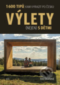 Kniha: Výlety (nejen) s dětmi (Eva Obůrková). Jota, 2021 Kniha: Výlety (nejen) s dětmi (Eva Obůrková). Jota, 2021