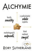 Kniha: Alchymie (Rory Sutherland). Jan Melvil publishing, 2021 Kniha: Alchymie (Rory Sutherland). Jan Melvil publishing, 2021