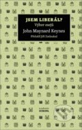 Kniha: Jsem liberál? (John Maynard Keynes). Academia, 2021 Kniha: Jsem liberál? (John Maynard Keynes). Academia, 2021