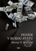 Kniha: Peníze v rukou státu (Murray N. Rothbard). Fish&Rabbit, 2021 Kniha: Peníze v rukou státu (Murray N. Rothbard). Fish&Rabbit, 2021