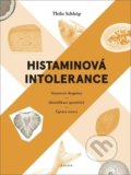 Kniha: Histaminová intolerance (Thilo Schleip). Galén, 2021 Kniha: Histaminová intolerance (Thilo Schleip). Galén, 2021