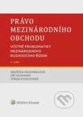 Kniha: Právo mezinárodního obchodu (Naděžda Rozehnalová). Wolters Kluwer ČR, 2021 Kniha: Právo mezinárodního obchodu (Naděžda Rozehnalová). Wolters Kluwer ČR, 2021