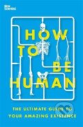 Kniha: How to Be Human (John Murray). John Murray, 2021 Kniha: How to Be Human (John Murray). John Murray, 2021