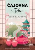 E-kniha: Čajovna v Tokiu (Julie Caplin) E-kniha: Čajovna v Tokiu (Julie Caplin)