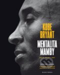E-kniha: Mentalita mamby (Kobe Bryant), 2019 E-kniha: Mentalita mamby (Kobe Bryant), 2019