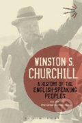 A History of the English-Speaking Peoples Volume IV - Winston S. Churchill, Bloomsbury, 2015
