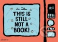 Kniha: This Is Still Not A Book (Jean Jullien). Phaidon, 2021 Kniha: This Is Still Not A Book (Jean Jullien). Phaidon, 2021