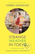 Kniha: Strange Weather in Tokyo (Hiromi Kawakami), 2020 Kniha: Strange Weather in Tokyo (Hiromi Kawakami), 2020