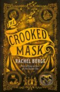 Kniha: The Crooked Mask (Rachel Burge). Hot Key, 2021 Kniha: The Crooked Mask (Rachel Burge). Hot Key, 2021