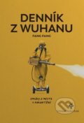 Kniha: Denník z Wuhanu (Fang Fang). Rak, 2021 Kniha: Denník z Wuhanu (Fang Fang). Rak, 2021