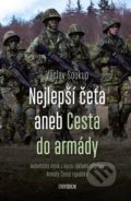 Kniha: Nejlepší četa aneb Cesta do armády (Václav Soukup). Universum, 2021 Kniha: Nejlepší četa aneb Cesta do armády (Václav Soukup). Universum, 2021