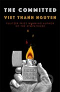Kniha: The Committed (Viet Thanh Nguyen). Little, Brown, 2021 Kniha: The Committed (Viet Thanh Nguyen). Little, Brown, 2021