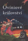 Kniha: Ovíniové království (Luděk Jaša). Fornica, 2021 Kniha: Ovíniové království (Luděk Jaša). Fornica, 2021