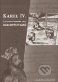 Kniha: Karel IV. (Jana Boříková a Otakar Bořík). Fornica, 2021 Kniha: Karel IV. (Jana Boříková a Otakar Bořík). Fornica, 2021