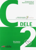 Kniha: Preparación DELE C2 Libro + audio descargable (Paz Bartolomé a Pilar Alzugaray). Edelsa, 2019 Kniha: Preparación DELE C2 Libro + audio descargable (Paz Bartolomé a Pilar Alzugaray). Edelsa, 2019