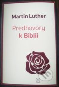 Kniha: Predhovory k Biblii (Martin Luther). Tranoscius, 2020 Kniha: Predhovory k Biblii (Martin Luther). Tranoscius, 2020