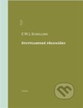 Kniha: Stuttgartské přednášky (F.W.J. Schelling). Togga, 2021 Kniha: Stuttgartské přednášky (F.W.J. Schelling). Togga, 2021