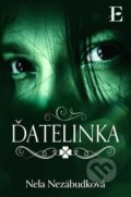 Kniha: Ďatelinka (Nela Nezábudková). Elist, 2021 Kniha: Ďatelinka (Nela Nezábudková). Elist, 2021