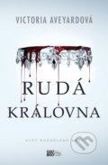 Kniha: Rudá královna (Victoria Aveyard). CooBoo CZ, 2021 Kniha: Rudá královna (Victoria Aveyard). CooBoo CZ, 2021