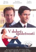 Film: V dobrej spoločnosti (Paul Weitz) (DVD). Hollywood, 2021 Film: V dobrej spoločnosti (Paul Weitz) (DVD). Hollywood, 2021