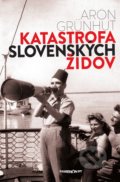 Kniha: Katastrofa slovenských židov (Aron Grünhut), 2021 Kniha: Katastrofa slovenských židov (Aron Grünhut), 2021