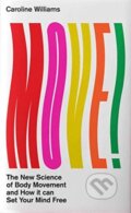 Kniha: Move! (Caroline Williams). Profile Books, 2021 Kniha: Move! (Caroline Williams). Profile Books, 2021