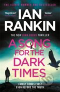 A Song for the Dark Times - Ian Rankin, Orion, 2021