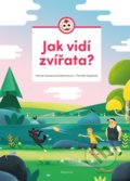 Kniha: Jak vidí zvířata? (Marie Kotasová Adámková a Tomáš Kopecký). Albatros CZ, 2021 Kniha: Jak vidí zvířata? (Marie Kotasová Adámková a Tomáš Kopecký). Albatros CZ, 2021