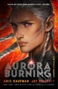 Kniha: Aurora Burning (Amie Kaufman a Jay Kristoff). Rock the Boat, 2021 Kniha: Aurora Burning (Amie Kaufman a Jay Kristoff). Rock the Boat, 2021