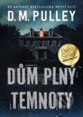 E-kniha: Dům plný temnoty (D.M. Pulley), 2021 E-kniha: Dům plný temnoty (D.M. Pulley), 2021