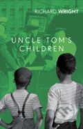 Kniha: Uncle Tom's Children (Richard Wright). Vintage, 2021 Kniha: Uncle Tom's Children (Richard Wright). Vintage, 2021