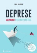 Kniha: Deprese - jak pomoci a neztratit sám sebe (Huub Buijssen). Grada, 2021 Kniha: Deprese - jak pomoci a neztratit sám sebe (Huub Buijssen). Grada, 2021