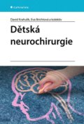 Dětská neurochirurgie - David Krahulík, Eva Brichtová, Grada, 2021