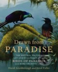 Kniha: Drawn from Paradise (David Attenborough a Errol Fuller). HarperCollins, 2012 Kniha: Drawn from Paradise (David Attenborough a Errol Fuller). HarperCollins, 2012