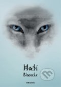 Kniha: Hati (Blanche). Pointa, 2021 Kniha: Hati (Blanche). Pointa, 2021