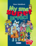Kniha: My sme super prváci (Viera Dobiášová). Matys, 2021 Kniha: My sme super prváci (Viera Dobiášová). Matys, 2021