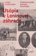 Kniha: Utópia v Leninovej záhrade (Lukáš Onderčanin), 2021 Kniha: Utópia v Leninovej záhrade (Lukáš Onderčanin), 2021