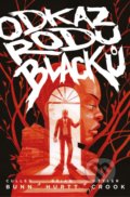 Kniha: Odkaz rodu Blacků 1 (Brian Hurtt a Cullen Bunn). Comics centrum, 2021 Kniha: Odkaz rodu Blacků 1 (Brian Hurtt a Cullen Bunn). Comics centrum, 2021