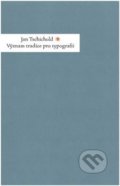Kniha: Význam tradice pro typografii (Jan Tschichold). UMPRUM, 2021 Kniha: Význam tradice pro typografii (Jan Tschichold). UMPRUM, 2021