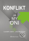 Kniha: Konflikt – ja, my, oni (Jana Pružinská a Vladimír Labáth). Wolters Kluwer, 2021 Kniha: Konflikt – ja, my, oni (Jana Pružinská a Vladimír Labáth). Wolters Kluwer, 2021