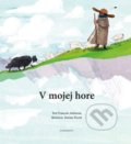 Kniha: V mojej hore (Francois Aubineau), 2021 Kniha: V mojej hore (Francois Aubineau), 2021