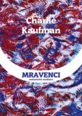 Kniha: Mravenci (Charlie Kaufman). Leda, 2021 Kniha: Mravenci (Charlie Kaufman). Leda, 2021